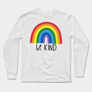 be kind Long Sleeve T-Shirt